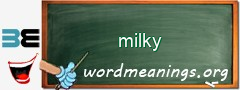 WordMeaning blackboard for milky